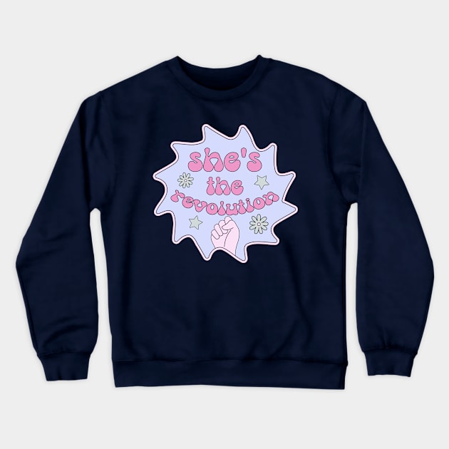 She's the Revolution Crewneck Sweatshirt by FreshEthicMedia